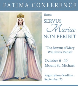 2021 Fatima Conference: Servus Mariae Non Peribit (The Servant of Mary Will Never Perish)